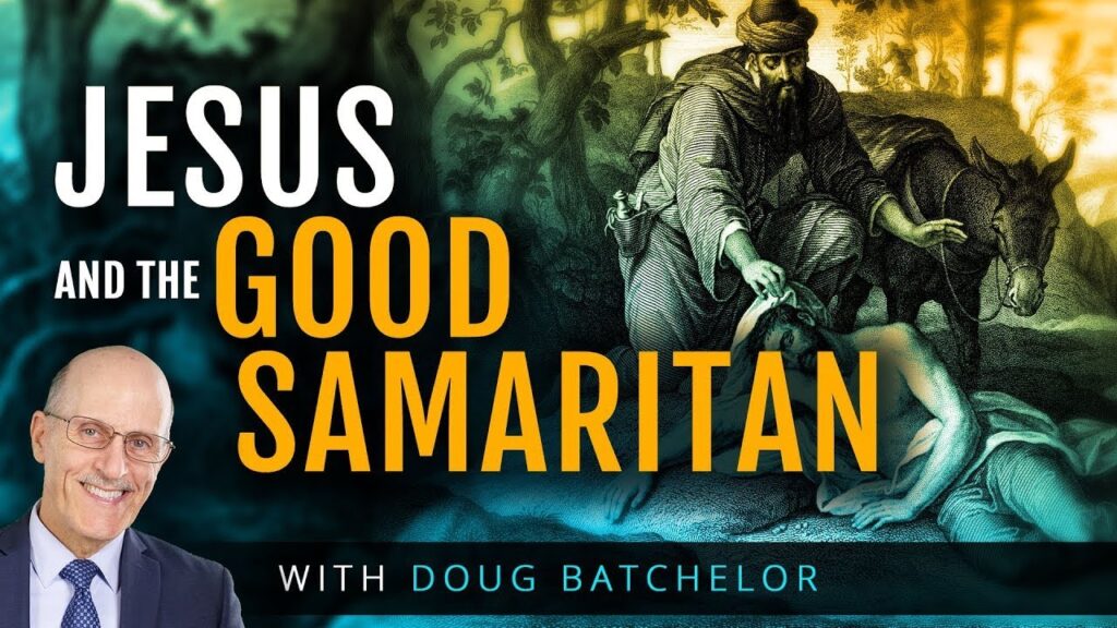 Jesus and the Good Samaritan - Doug Batchelor
